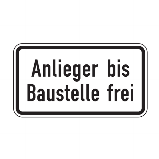 Verkehrszeichen "Anlieger bis Baustelle frei" – VZ 1028-32